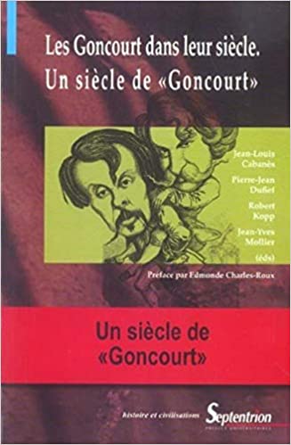 Les Goncourt dans leur siècle, Un siècle de "Goncourt" - Epub + Converted Pdf